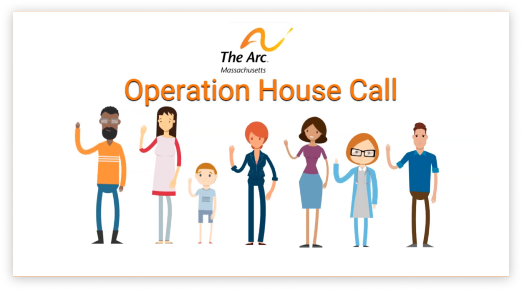 Operational Housecall Operation House Call (OHC) - The Arc of Massachusetts